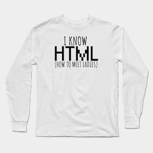 I know html - ladies Long Sleeve T-Shirt